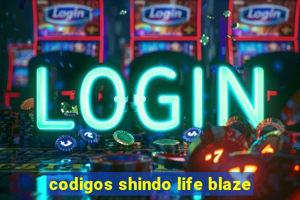 codigos shindo life blaze